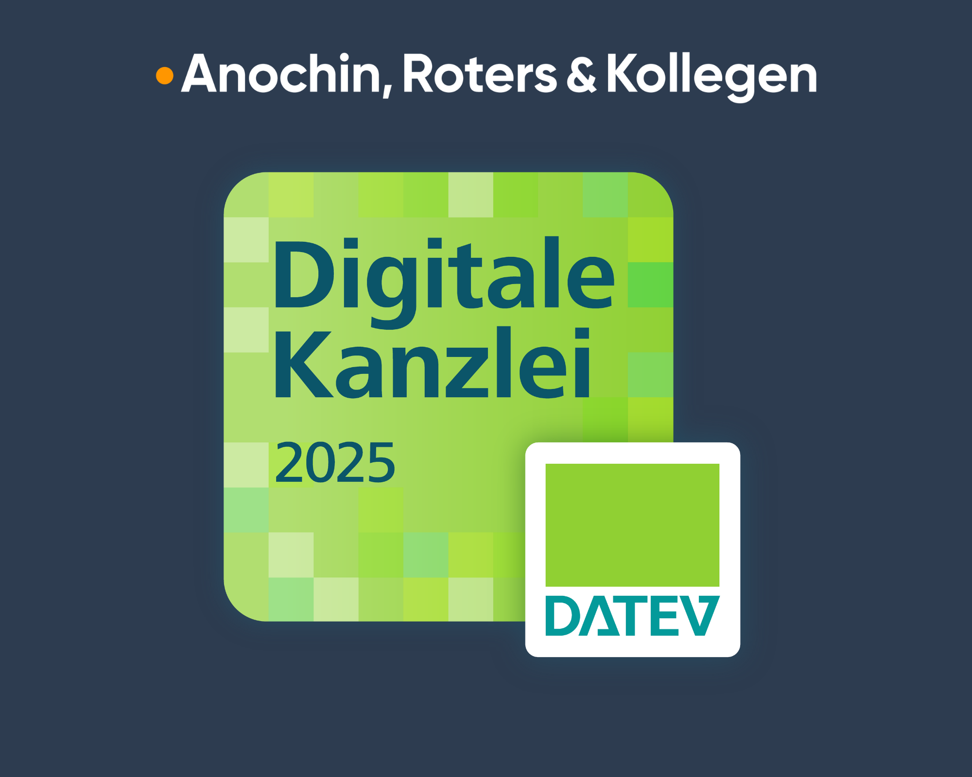 Logo der Firma Anochin, Roters & Kollegen mit dem Titel „Digitale Kanzlei 2025“ in grünem Schriftzug auf hellgrünem Hintergrund, daneben ein kleiner grüner Kasten mit dem Schriftzug „DATEV“.